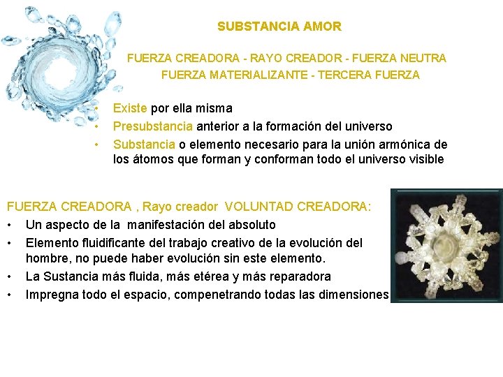 SUBSTANCIA AMOR FUERZA CREADORA - RAYO CREADOR - FUERZA NEUTRA FUERZA MATERIALIZANTE - TERCERA