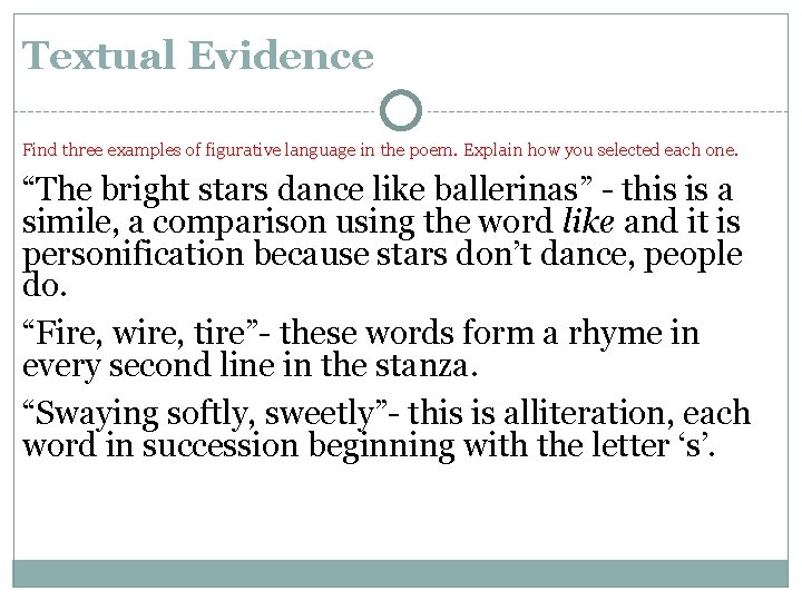 Textual Evidence Find three examples of figurative language in the poem. Explain how you