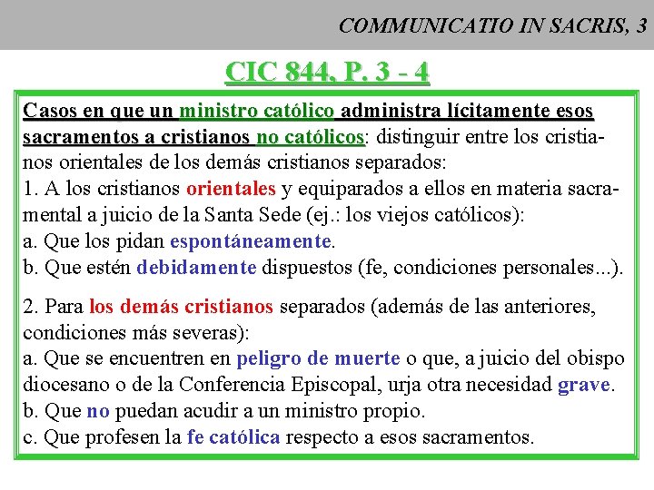 COMMUNICATIO IN SACRIS, 3 CIC 844, P. 3 - 4 Casos en que un