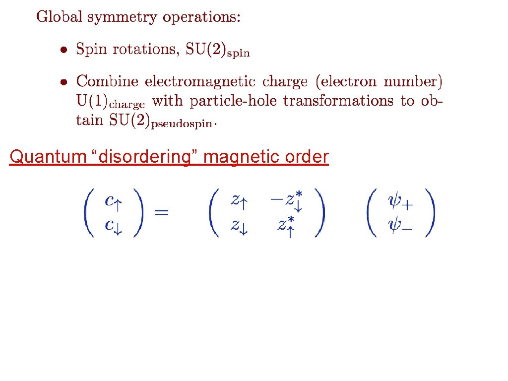 Quantum “disordering” magnetic order 