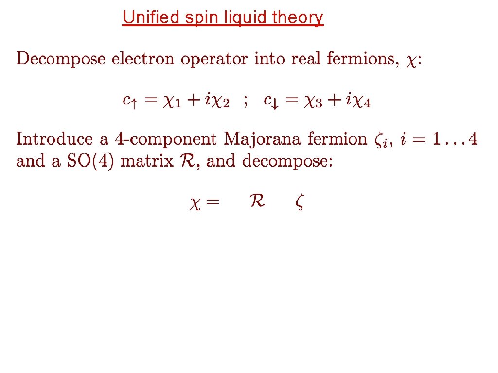 Unified spin liquid theory 