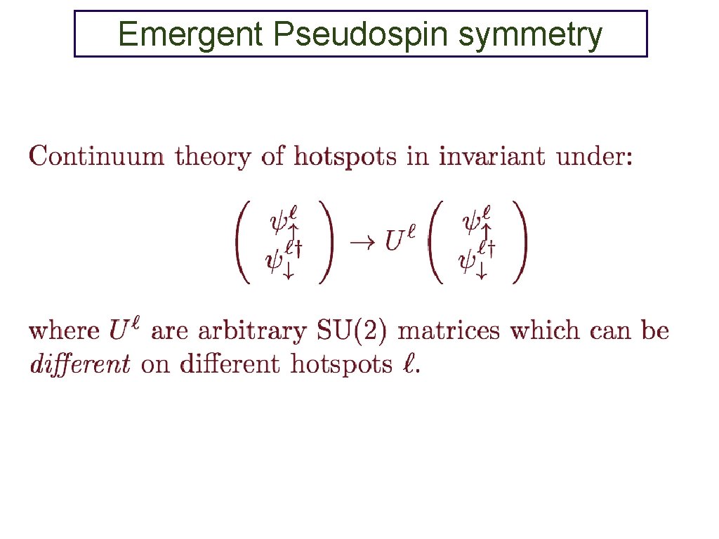 Emergent Pseudospin symmetry 