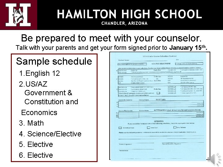 Be prepared to meet with your counselor. Talk with your parents and get your