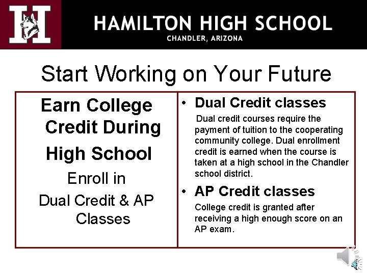 Start Working on Your Future Earn College Credit During High School Enroll in Dual
