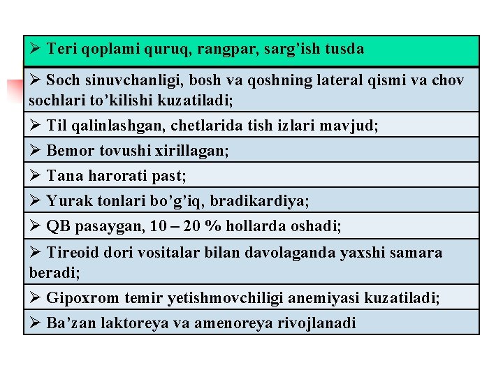 Ø Teri qoplami quruq, rangpar, sarg’ish tusda Ø Soch sinuvchanligi, bosh va qoshning lateral