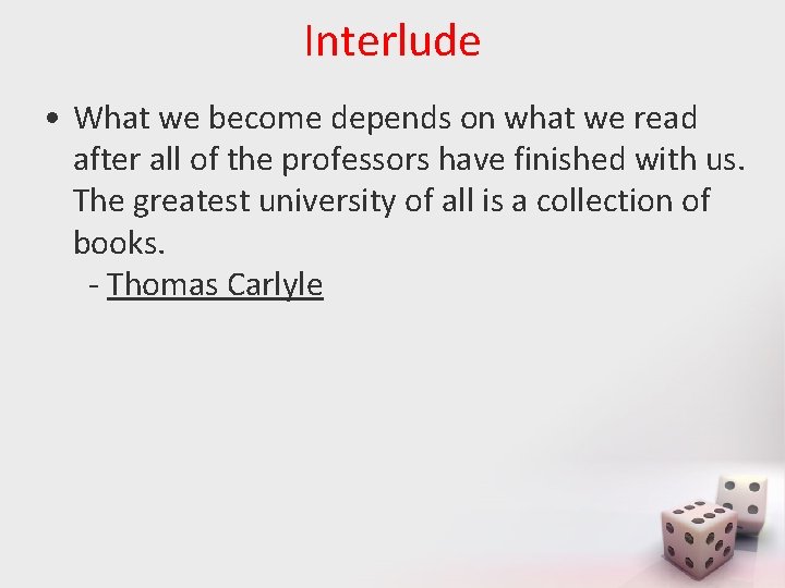 Interlude • What we become depends on what we read after all of the