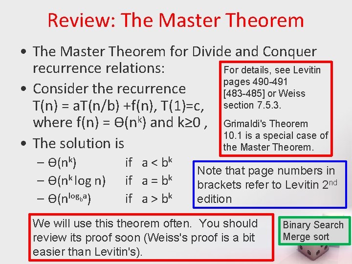 Review: The Master Theorem • The Master Theorem for Divide and Conquer recurrence relations: