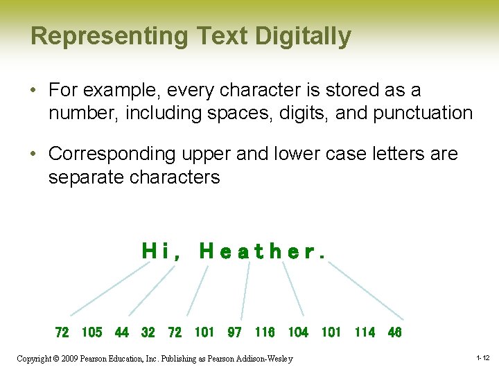 Representing Text Digitally • For example, every character is stored as a number, including Representing Text Digitally • For example, every character is stored as a number, including