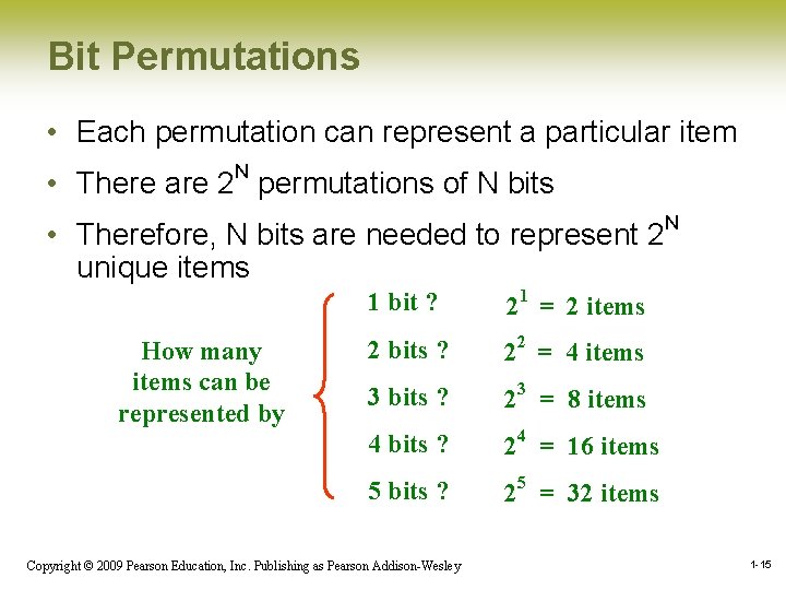 Bit Permutations • Each permutation can represent a particular item N • There are Bit Permutations • Each permutation can represent a particular item N • There are