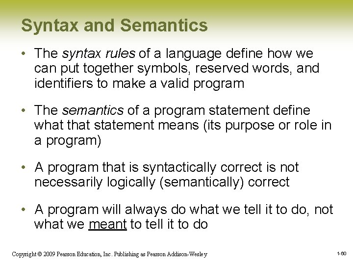 Syntax and Semantics • The syntax rules of a language define how we can Syntax and Semantics • The syntax rules of a language define how we can