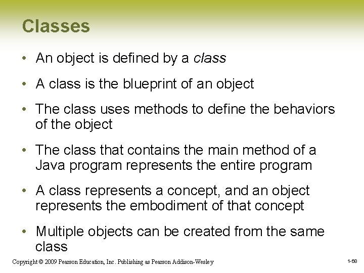 Classes • An object is defined by a class • A class is the Classes • An object is defined by a class • A class is the