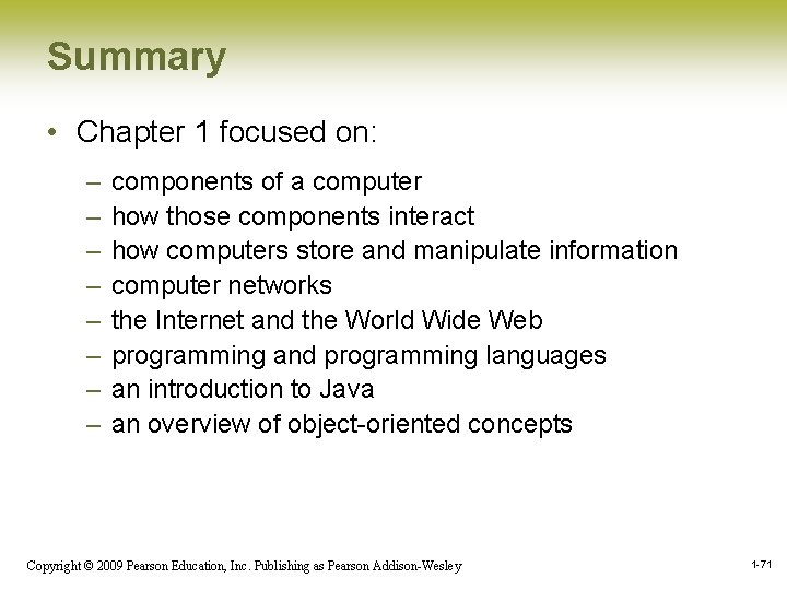 Summary • Chapter 1 focused on: – – – – components of a computer Summary • Chapter 1 focused on: – – – – components of a computer