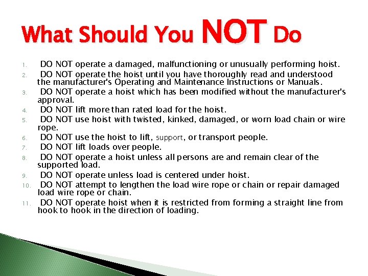 What Should You NOT Do 1. 2. 3. 4. 5. 6. 7. 8. 9.