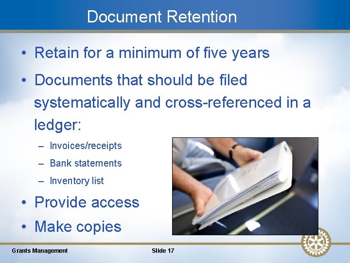 Document Retention • Retain for a minimum of five years • Documents that should