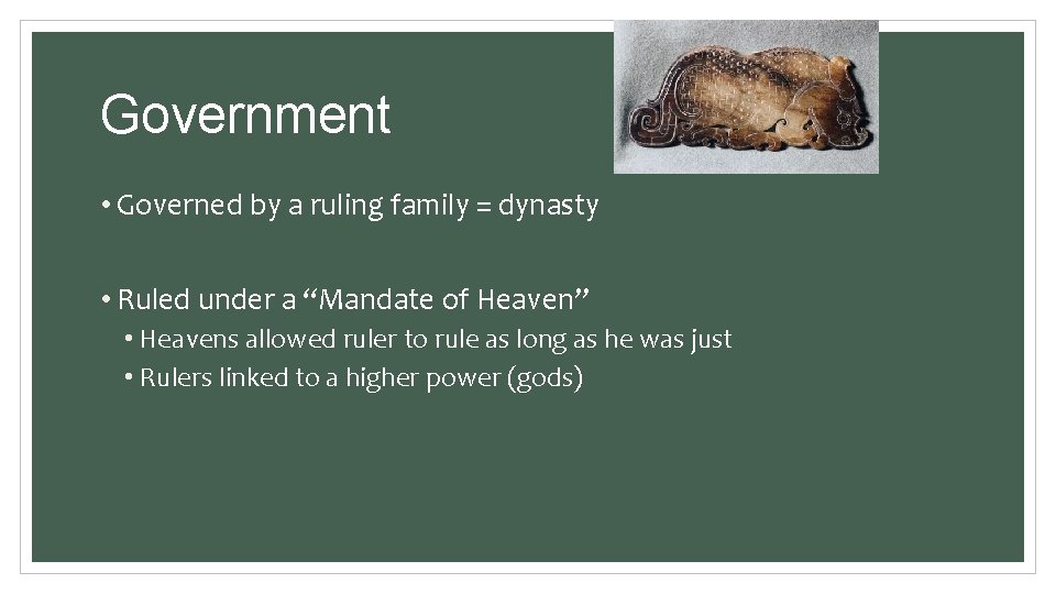 Government • Governed by a ruling family = dynasty • Ruled under a “Mandate Government • Governed by a ruling family = dynasty • Ruled under a “Mandate