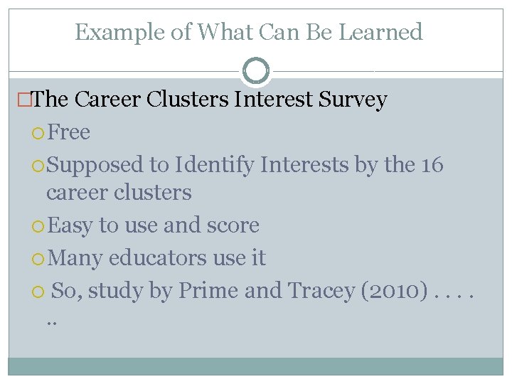 Example of What Can Be Learned �The Career Clusters Interest Survey Free Supposed to