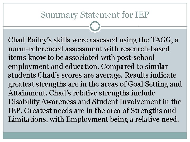 Summary Statement for IEP Chad Bailey’s skills were assessed using the TAGG, a norm-referenced