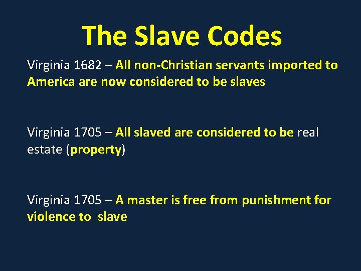 The Slave Codes Virginia 1682 – All non-Christian servants imported to America are now