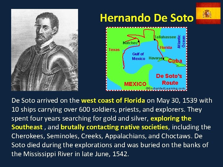 Hernando De Soto arrived on the west coast of Florida on May 30, 1539