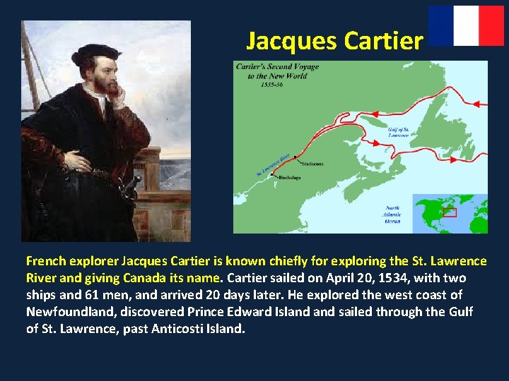 Jacques Cartier French explorer Jacques Cartier is known chiefly for exploring the St. Lawrence