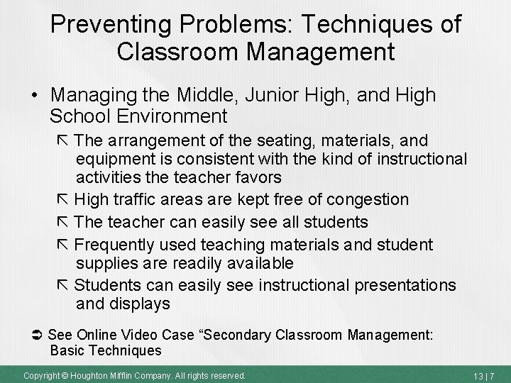 Preventing Problems: Techniques of Classroom Management • Managing the Middle, Junior High, and High