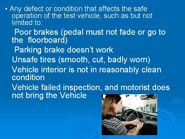  • Any defect or condition that affects the safe operation of the test