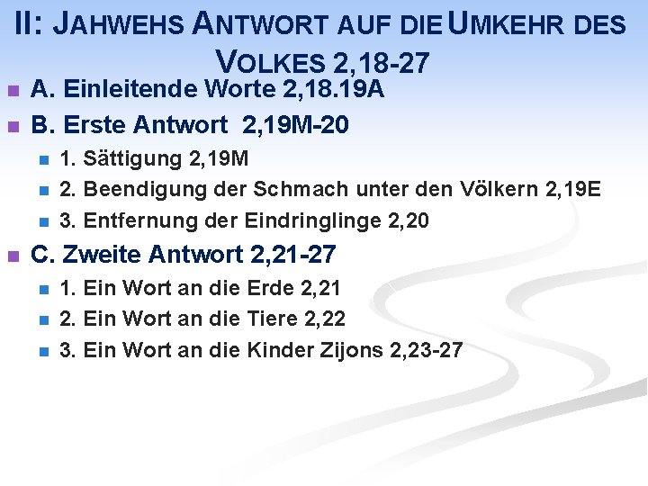 II: JAHWEHS ANTWORT AUF DIE UMKEHR DES VOLKES 2, 18 -27 n n A.