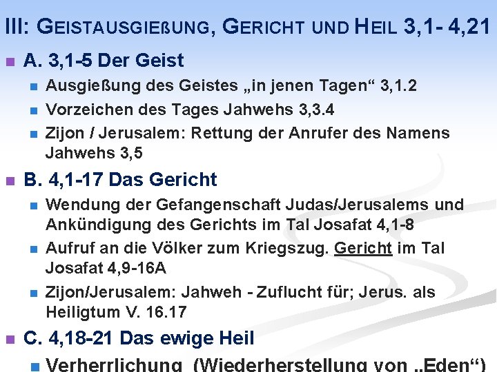 III: GEISTAUSGIEßUNG, GERICHT UND HEIL 3, 1 - 4, 21 n A. 3, 1