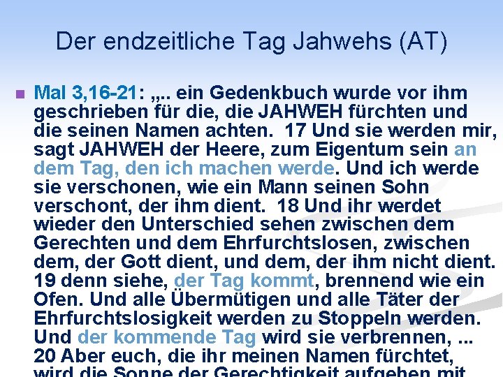 Der endzeitliche Tag Jahwehs (AT) n Mal 3, 16 -21: „. . ein Gedenkbuch