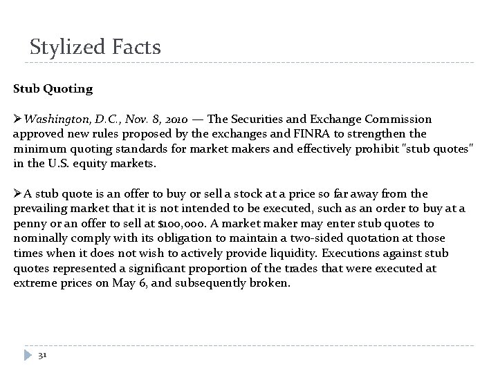 Stylized Facts Stub Quoting ØWashington, D. C. , Nov. 8, 2010 — The Securities