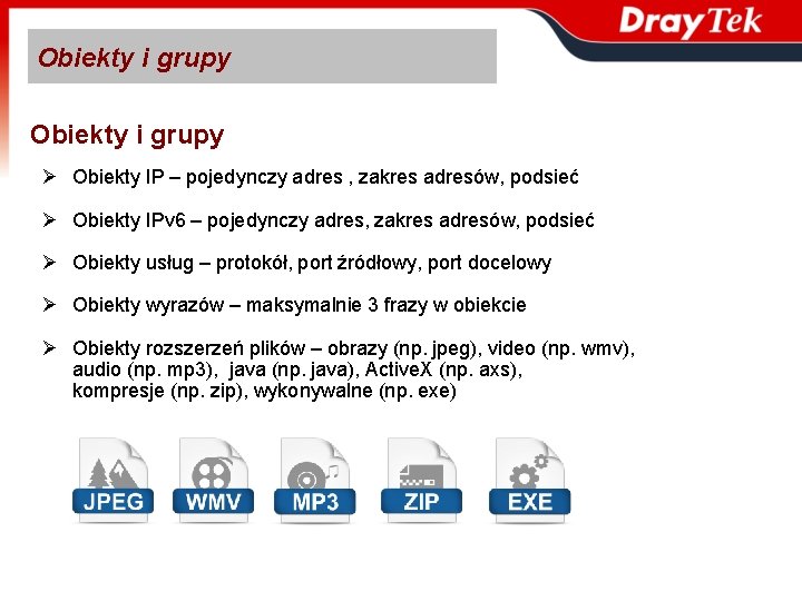 Obiekty i grupy Ø Obiekty IP – pojedynczy adres , zakres adresów, podsieć Ø