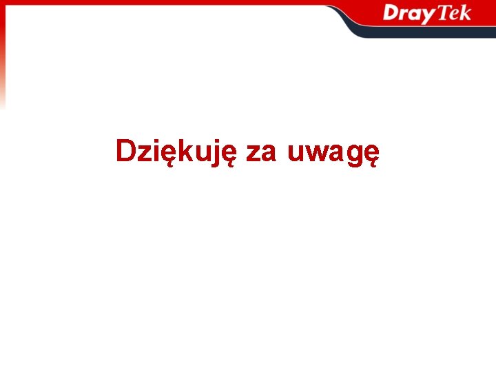 Dziękuję za uwagę Dziękuję za uwagę