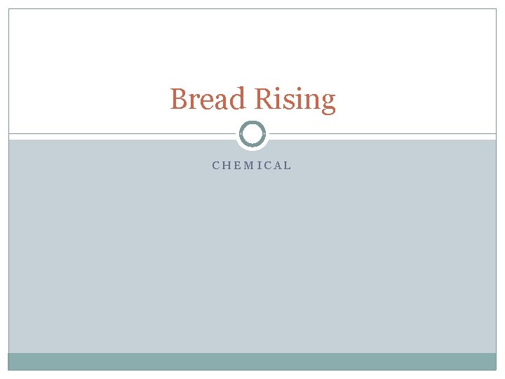Bread Rising CHEMICAL 