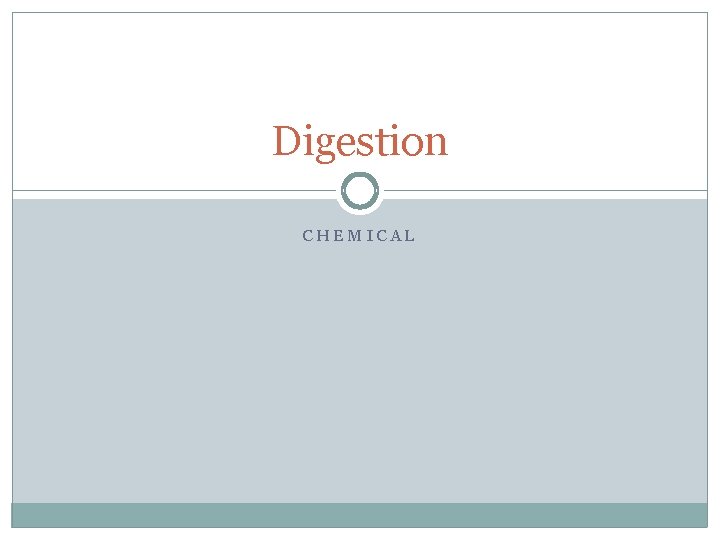Digestion CHEMICAL 
