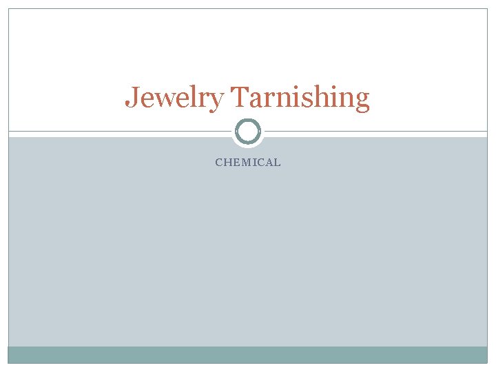 Jewelry Tarnishing CHEMICAL 