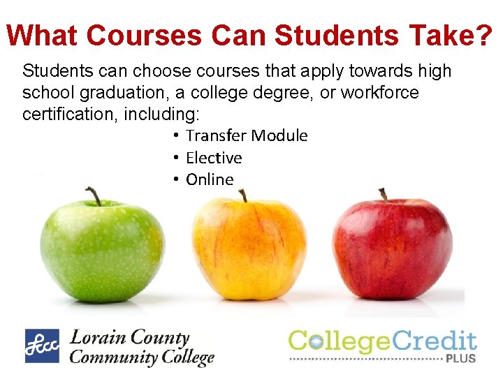 What Courses Can Students Take? Students can choose courses that apply towards high school What Courses Can Students Take? Students can choose courses that apply towards high school