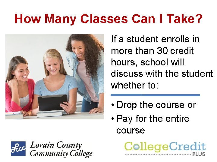 How Many Classes Can I Take? If a student enrolls in more than 30 How Many Classes Can I Take? If a student enrolls in more than 30