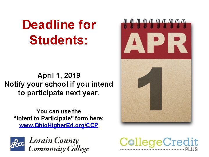 Deadline for Students: April 1, 2019 Notify your school if you intend to participate Deadline for Students: April 1, 2019 Notify your school if you intend to participate