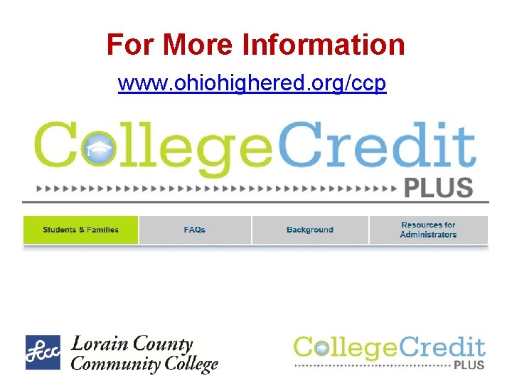 For More Information www. ohiohighered. org/ccp For More Information www. ohiohighered. org/ccp