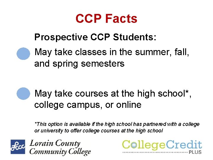 CCP Facts Prospective CCP Students: May take classes in the summer, fall, and spring CCP Facts Prospective CCP Students: May take classes in the summer, fall, and spring