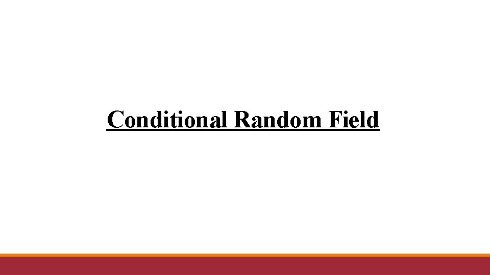 Conditional Random Field 