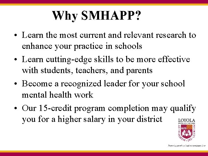 Why SMHAPP? • Learn the most current and relevant research to enhance your practice Why SMHAPP? • Learn the most current and relevant research to enhance your practice