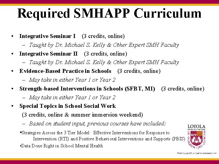 Required SMHAPP Curriculum • Integrative Seminar I (3 credits, online) – Taught by Dr. Required SMHAPP Curriculum • Integrative Seminar I (3 credits, online) – Taught by Dr.