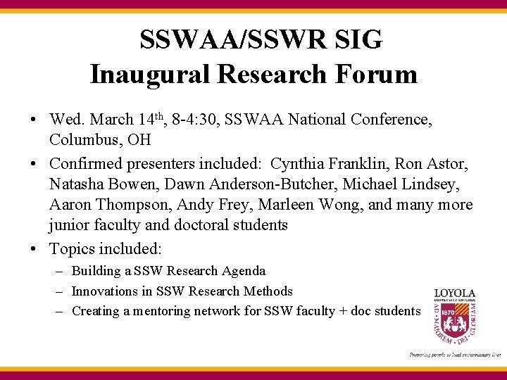 SSWAA/SSWR SIG Inaugural Research Forum • Wed. March 14 th, 8 -4: 30, SSWAA SSWAA/SSWR SIG Inaugural Research Forum • Wed. March 14 th, 8 -4: 30, SSWAA
