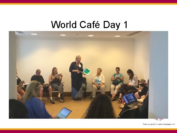 World Café Day 1 World Café Day 1