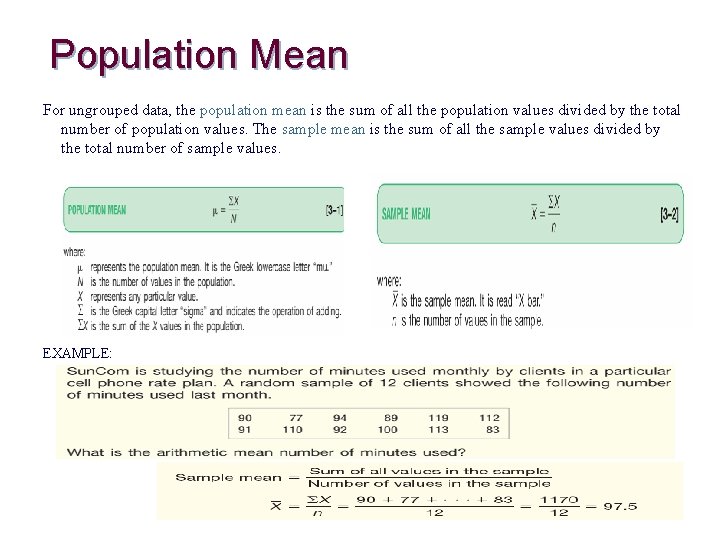 Population Mean For ungrouped data, the population mean is the sum of all the
