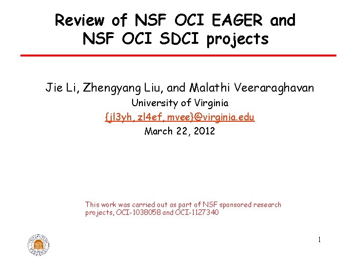Review of NSF OCI EAGER and NSF OCI SDCI projects Jie Li, Zhengyang Liu,
