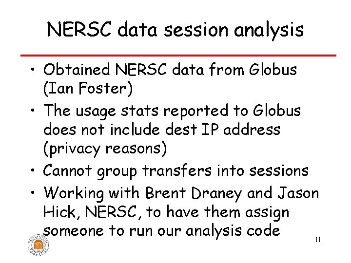 NERSC data session analysis • Obtained NERSC data from Globus (Ian Foster) • The
