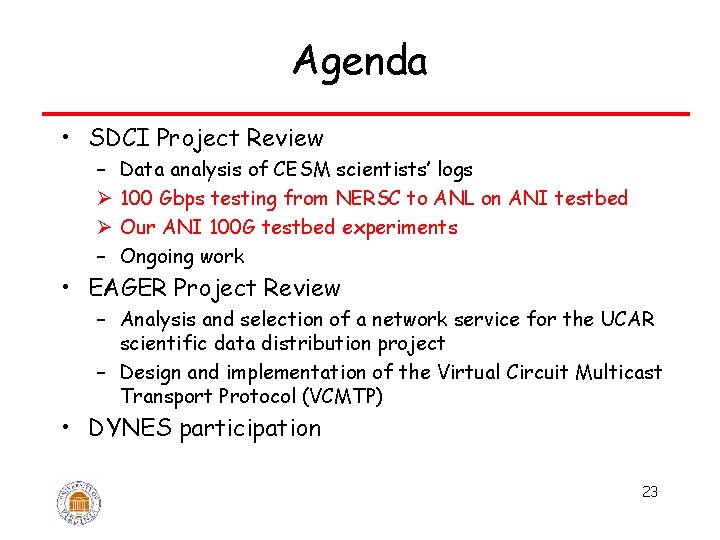 Agenda • SDCI Project Review – Ø Ø – Data analysis of CESM scientists’