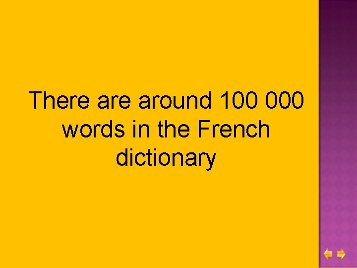 There around 100 000 words in the French dictionary 